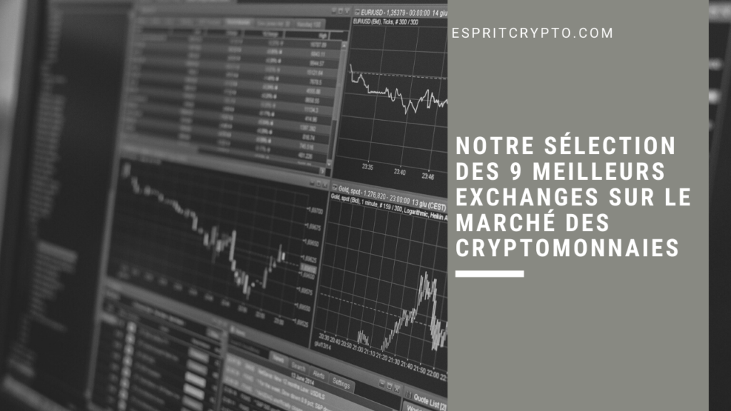 Notre sélection des 9 meilleurs exchanges sur le marché des cryptomonnaies